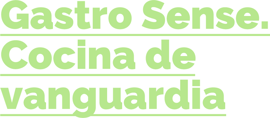 Gastro Sense: Cocina de vanguardia